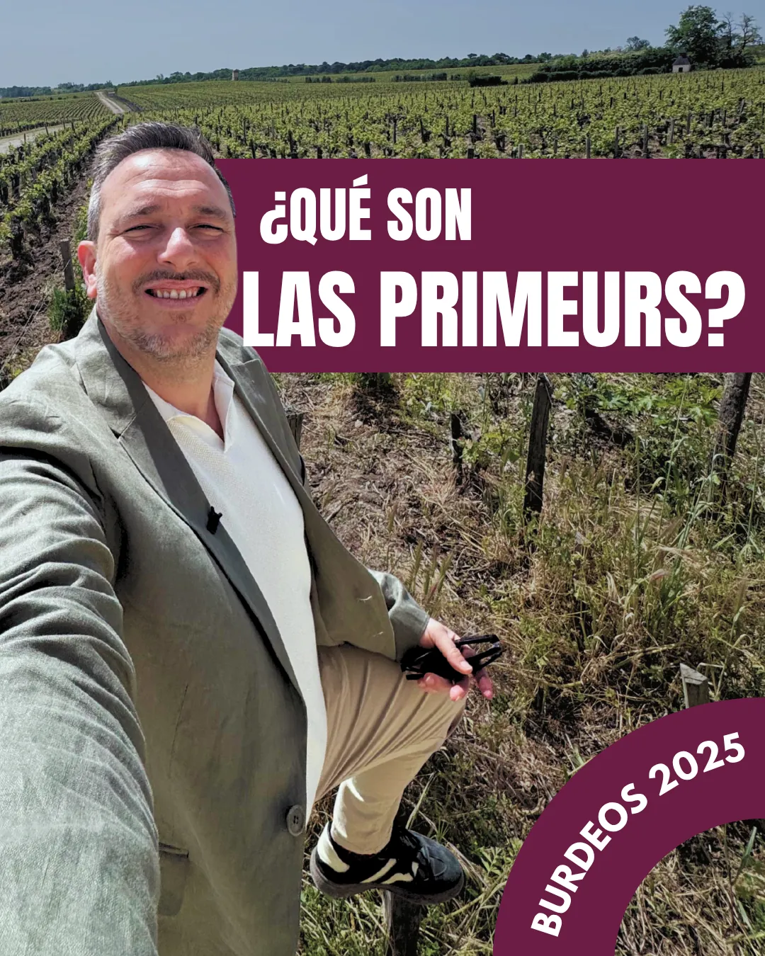Selfie de Pablo Teipro sonriendo con corel de esmoquin verde oliva en un viñedo con el texto interactivo Qué son las Primeurs Burdeos